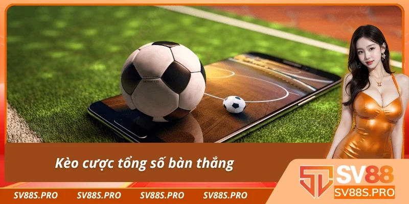 Kèo cược tổng số bàn thắng của bóng đá ảo 